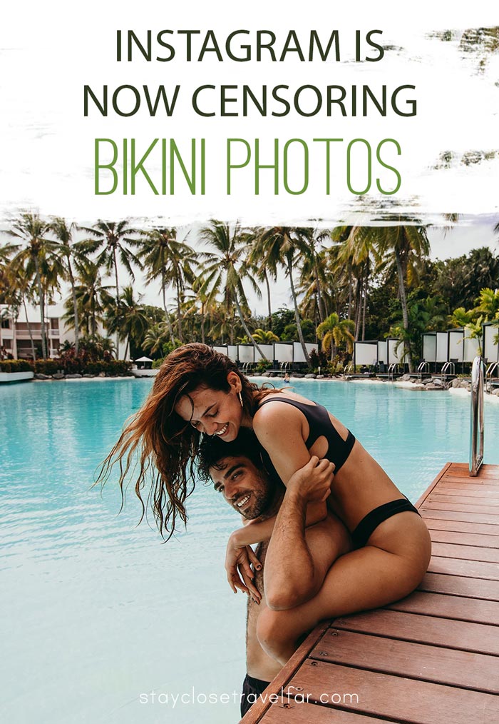 Instagram Shadowbans Bikini Photos Now – Stay Close Travel Far