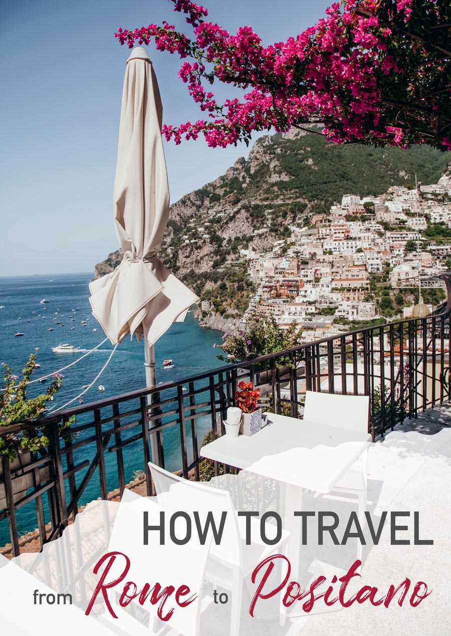 How To Get From Rome To Positano Stay Close Travel Far