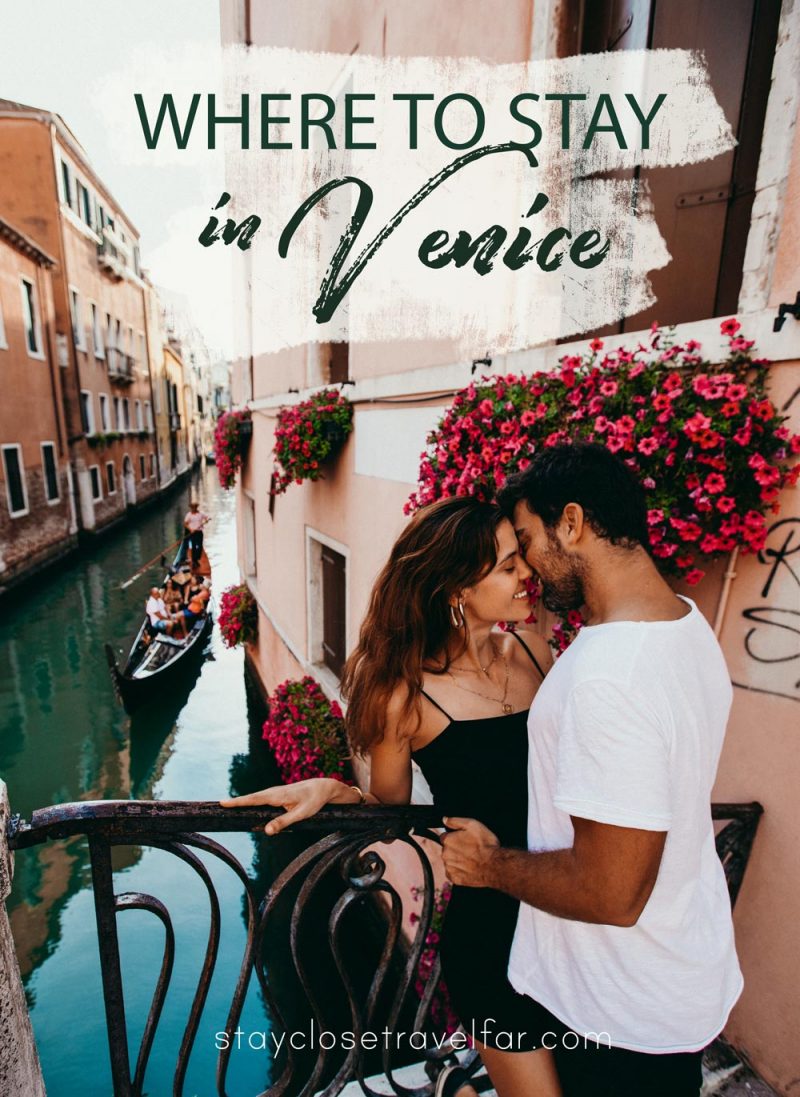 Where To Stay In Venice Stay Close Travel Far